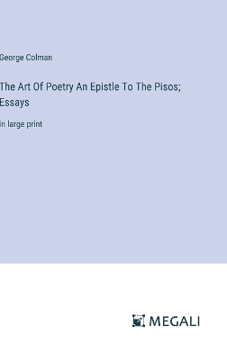 Book cover for The Art Of Poetry An Epistle To The Pisos; Essays