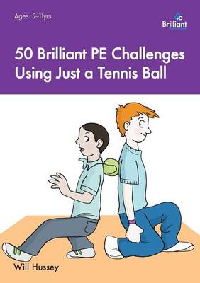 Book cover for 50 Brilliant PE Challenges with just a Tennis Ball