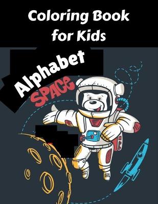 Book cover for Space Alphabet Coloring Book for Kids