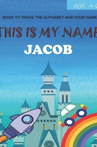 Cover of This is my name Jacob
