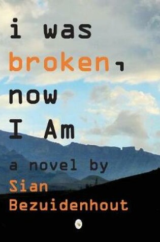 Cover of i was broken, now I AM