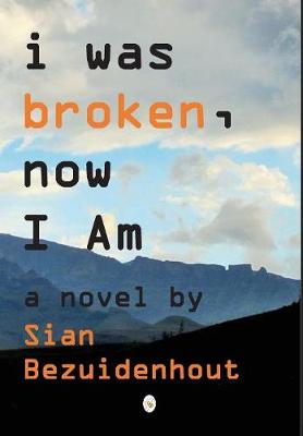 Book cover for i was broken, now I AM