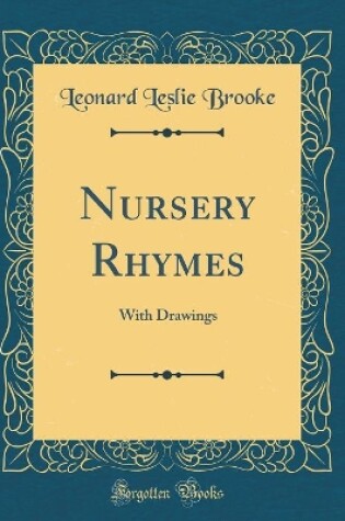 Cover of Nursery Rhymes: With Drawings (Classic Reprint)