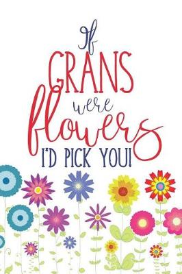 Book cover for If Grans Were Flowers