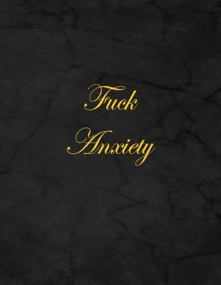 Book cover for Fuck Anxiety