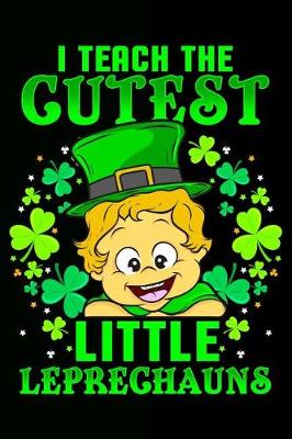 Cover of I Teach the Cutest Little Leprechauns