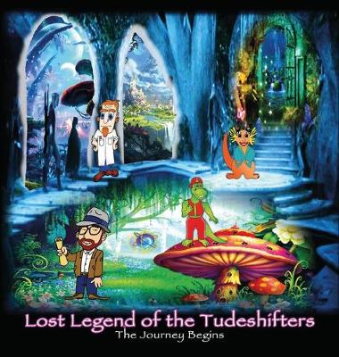 Cover of Lost Legend of the Tude Shifters