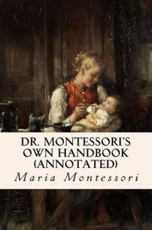Cover of Dr. Montessori's Own Handbook (Annotated)
