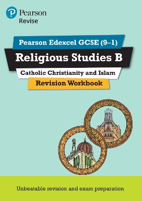 Book cover for Pearson REVISE Edexcel GCSE Religious Studies, Catholic Christianity & Islam Revision Workbook - 2025 and 2026 exams