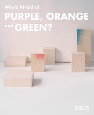 Book cover for Who's Afraid of Purple, Orange, and Green?