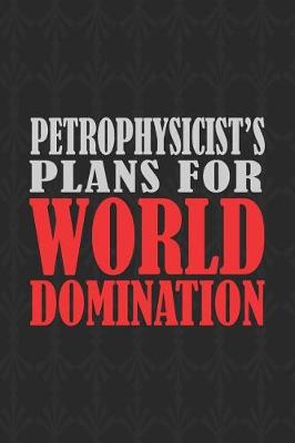 Book cover for Petrophysicist's Plans For World Domination