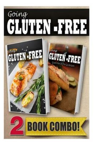 Cover of Gluten-Free Grilling Recipes and Gluten-Free On-The-Go Recipes