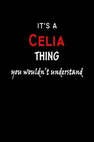 Cover of It's a Celia Thing You Wouldn't Understandl