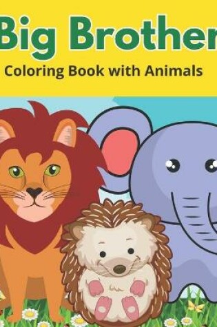 Cover of Big Brother Coloring Book With Animals