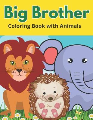 Book cover for Big Brother Coloring Book With Animals