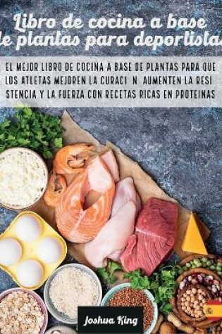 Cover of Libro de cocina a base de plantas para deportistas