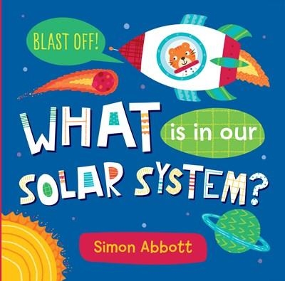 Book cover for What Is in Our Solar System? Board Book