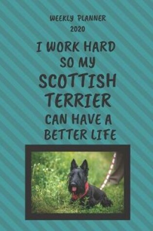 Cover of Scottish Terrier Weekly Planner 2020