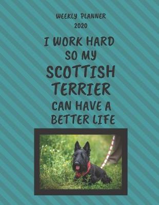 Book cover for Scottish Terrier Weekly Planner 2020