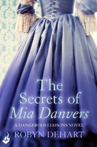 Cover of The Secrets of Mia Danvers: Dangerous Liaisons Book 1 (A gripping Victorian mystery romance)