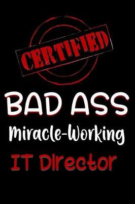 Cover of Certified Bad Ass Miracle-Working It Director