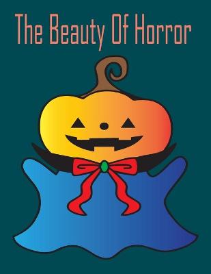 Book cover for The beauty of horror