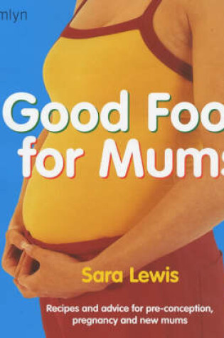Cover of Good Food for Mums
