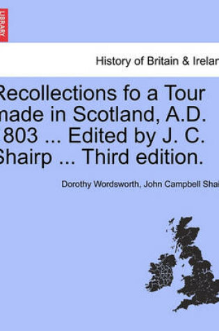 Cover of Recollections Fo a Tour Made in Scotland, A.D. 1803 ... Edited by J. C. Shairp ... Third Edition.