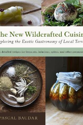 Cover of The New Wildcrafted Cuisine