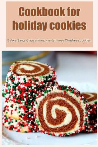 Cover of Cookbook for holiday cookies