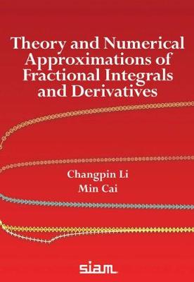 Cover of Theory and Numerical Approximations of Fractional Integrals and Derivatives