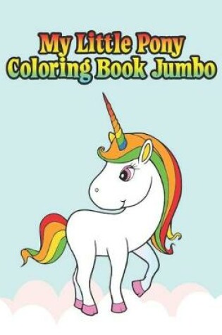 Cover of my little pony coloring book jumbo