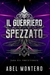 Book cover for Il Guerriero Spezzato