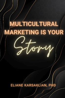 Book cover for Multicultural Marketing Is Your Story