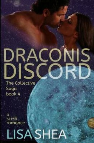 Cover of Draconis Discord - A Collective Saga Sci-Fi Romance