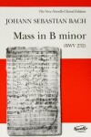 Book cover for Mass In B Minor BWV 232 - Novello Edition