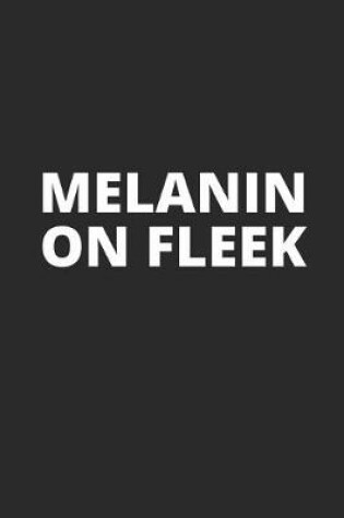 Cover of Melanin on Fleek