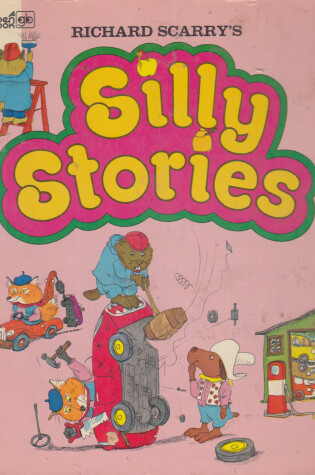 Cover of Richard Scarry's Silly Stories