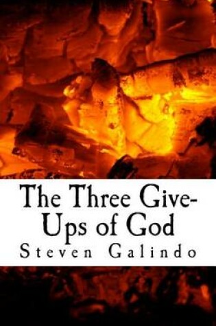 Cover of The Three Give-Ups of God