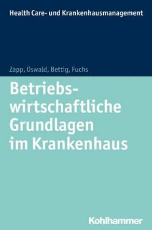Cover of Betriebswirtschaftliche Grundlagen Im Krankenhaus