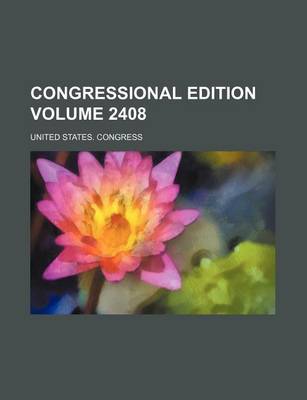 Book cover for Congressional Edition Volume 2408