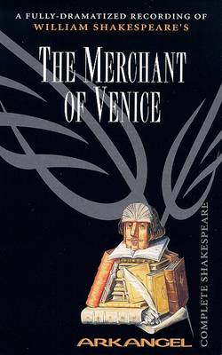 Book cover for The Complete Arkangel Shakespeare: The Merchant of Venice