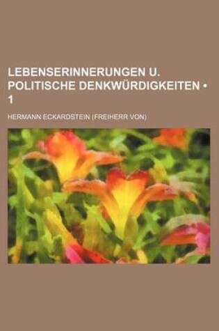 Cover of Lebenserinnerungen U. Politische Denkwurdigkeiten (1)