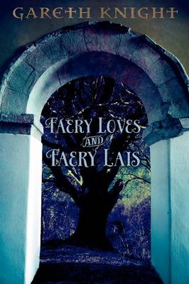 Book cover for Faery Loves and Faery Lais