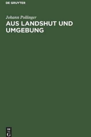 Cover of Aus Landshut Und Umgebung