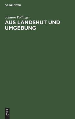 Book cover for Aus Landshut Und Umgebung