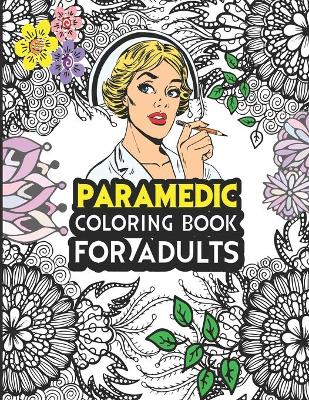 Book cover for Paramedic Coloring Book For Adults