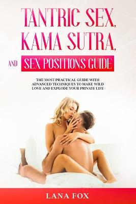 Book cover for Tantric Sex, Kama Sutra and Sex Positions Guide