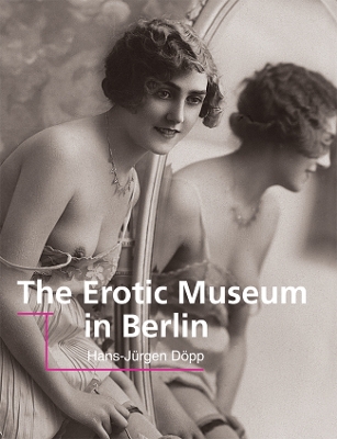 Book cover for The Erotic Museum in Berlin