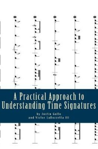 Cover of A Practical Approach to Understanding Time Signatures